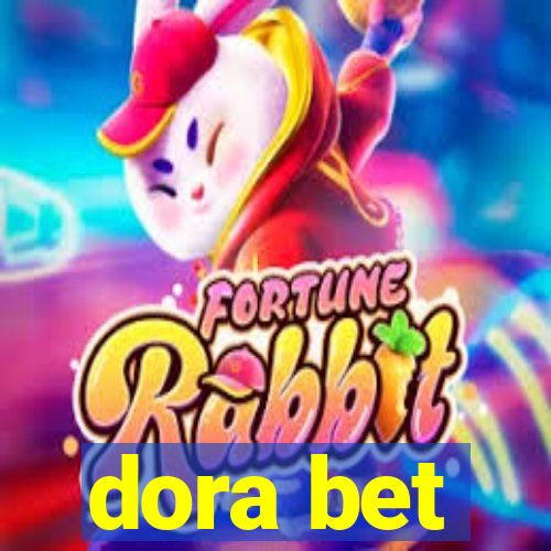 dora bet